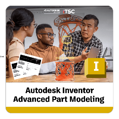 คอร์สเทรนนิ่ง Autodesk Inventor Advanced Part Modeling
