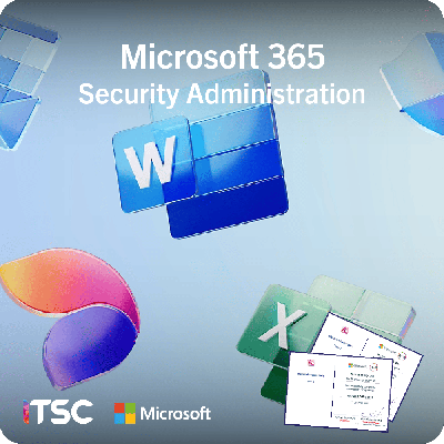 คอร์สเทรนนิ่ง Microsoft 365 Security Administration