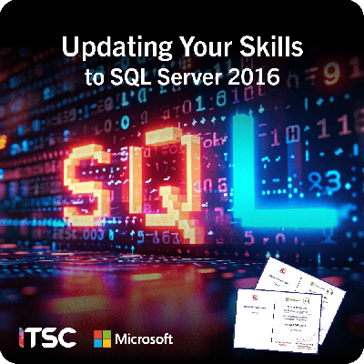 คอร์สเทรนนิ่ง Updating Your Skills to SQL Server 2016