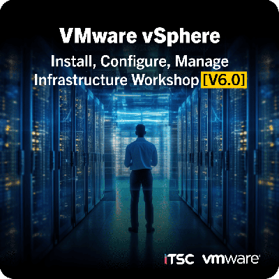 คอร์สเทรนนิ่ง VMware vSphere: Install, Configure, Manage Infrastructure Workshop [V6.0]