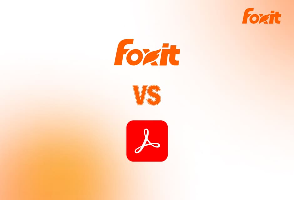 Foxit vs Adobe Acrobat สำหรับองค์กร ควรเลือกอะไรให้เหมาะกับการใช้งาน
