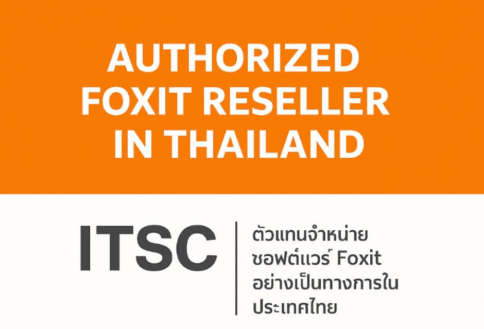 Foxit Authorized Reseller Thailand | I.T. Solution Computer (ITSC)